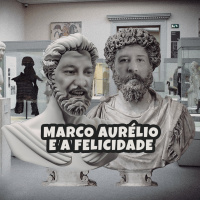 Marco Aurélio e a felicidade