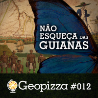 Não esqueça das Guianas #12