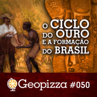 O Ciclo do Ouro e a Formação do Brasil #50