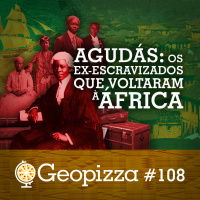Agudás: os Ex-Escravizados que Voltaram à África #108