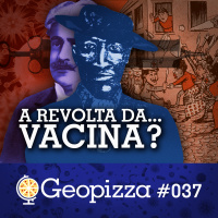 A Revolta da...Vacina? #37