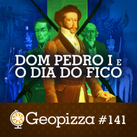 DOM PEDRO I e o DIA do FICO #141