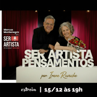 #01|PENSAMENTOS SER ARTISTA|IRENE RAVACHE e seus pensamentos em conversa com Marcus Montenegro