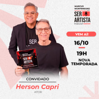 16 DE OUTUBRO | #EP63 – Herson Capri conversa com Marcus Montenegro | Ser Artista Podcast