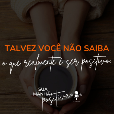 Sua Manhã +Positiva