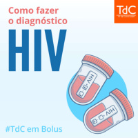 TdC em Bolus: Como fazer o diagnóstico de HIV?