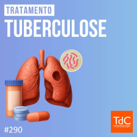 TdC 290: Tratamento de tuberculose