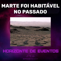Horizonte de Eventos - Episódio 71 - Marte Foi Habitável No Passado