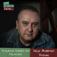 218 - Pequeno diário da palavra, Iacyr Anderson Freitas