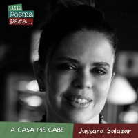 221 - A CASA ME CABE, Jussara Salazar