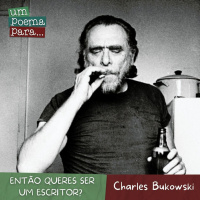 232 - Então queres ser um escritor? - Charles Bukowski
