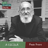 225 - A Escola, Paulo Freire 