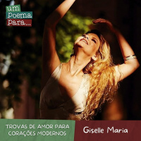 228 - Trovas de amor para corações modernos, Giselle Maria