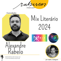 Mix Literário 2024 - com Alexandre Rabelo