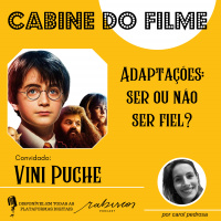 Adaptações: ser ou não ser fiel? - com Vini Puche