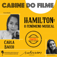 Hamilton: o fenômeno musical (parte 1) - com Carla Bacco