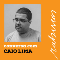 Poesia, sentimento e o universo dos podcasts com Caio Lima