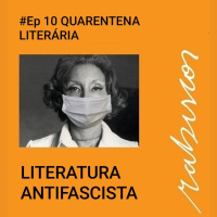 #Ep 10 - Quarentena Literária - Literatura Antifascista 