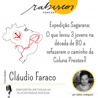 Expedição Sagarana: o que levou 3 jovens na década de 80 a refazerem o caminho da Coluna Prestes? - com Cláudio Faraco
