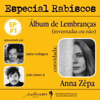 ESPECIAL RABISCOS - #1 - Álbum de Lembranças (inventadas ou não) com Anna Zêpa