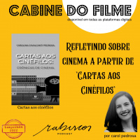 Refletindo sobre cinema a partir de “Cartas aos Cinéfilos”