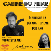 Melhores da Década - 1 filme por ano, com Vitor Stefano 