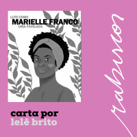 Carta de Lelê Brito para Marielle Franco