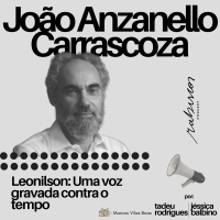 Leonilson: Uma voz gravada contra o tempo - com João A. Carrascoza