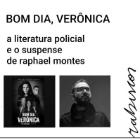 Bom dia, Verônica, com Raphael Montes