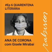 #Ep 06 - Quarentena Literária - Gisele Mirabai fala sobre seu novo livro Ana de Corona