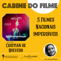 5 Filmes Nacionais Imperdíveis - com Cristian de Quevedo