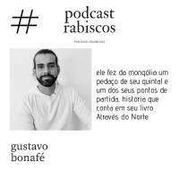 Ele fez da Mongólia seu quintal de casa e um dos seus pontos de partida - Gustavo Bonafé Através do Norte