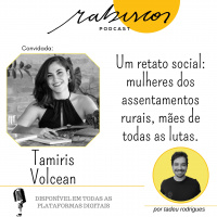 As Mulheres Assentadas nos movimentos rurais: relatos - por Tamiris Volcean