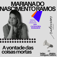 Vencedora do Prêmio SESC - Categoria Romance - Mariana do Nascimento Ramos