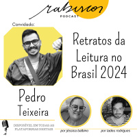 Retratos da Leitura no Brasil 2024 - com Pedro Teixeira