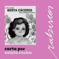 Carta de Estela Rocha para Berta Cáceres