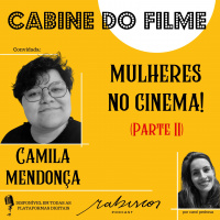 Mulheres no Cinema - Parte 2 - com Camila Mendonça