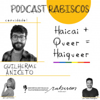 Haicai + Queer = Haiqueer - com Guilherme Aniceto