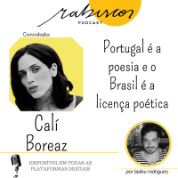 Portugal é a poesia e o Brasil é a licença poética - com Calí Boreaz