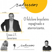 O folclore brasileiro repaginado e aterrorizante - Com Enéas J. F. Severiano