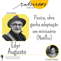 Pssica, obra ganha adaptação em minissérie (Netflix) - com Edyr Augusto