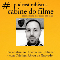 Psicanálise no Cinema em 5 filmes - com Cristian Abreu de Quevedo