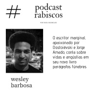 O escritor marginal Wesley Barbosa, apaixonado por Dostoiévski e Jorge Amado, conta sobre vidas e angústias em seu novo livro parágrafos fúnebres