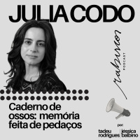 Caderno de ossos: memória feita de pedaços - com Julia Codo