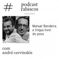 Manuel Bandeira, a língua livre do povo - com André Cervinskis 