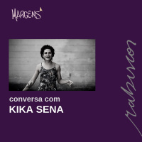 Com a atriz, poeta e slammer Kika Sena