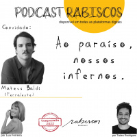 Ao paraíso, nossos infernos - com Mateus Baldi (terraleste)
