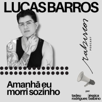 Amanhã eu morri sozinho - Lucas Barros