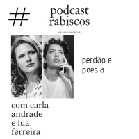 Perdão e Poesia - com Carla Andrade e Lua Ferreira