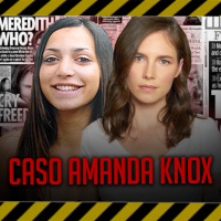 CASO 3: Caso Amanda Knox e Meredith Kercher